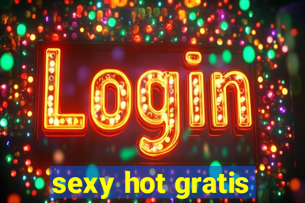 sexy hot gratis